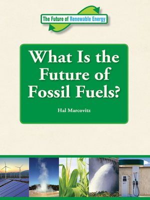 cover image of What Is the Future of Fossil Fuels?